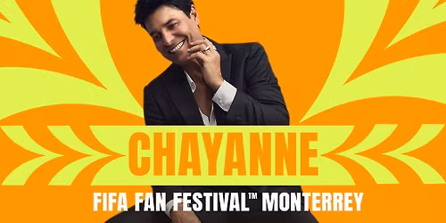 FIFA Fan Festival Monterrey - Chayanne (VIP)