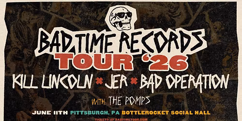 **SOLD OUT** BTR TOUR 2026 - K*ll Lincoln + JER + Bad Operation w\/ The Pomps @ Bottlerocket Social