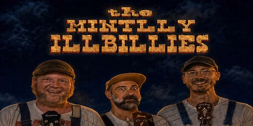 The Mintlly Illbillies LIVE