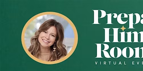 Prepare Him Room - Virtual Event Hosted by Benevola United Methodist Church