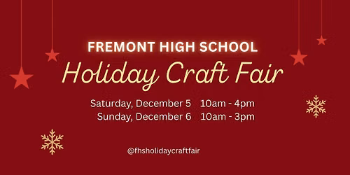 Holiday Craft Fair - Fremont High School (Sunnyvale)
