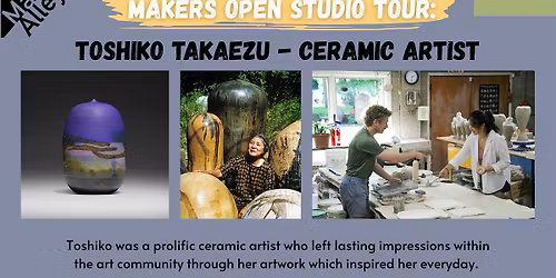 Makers Open Studio Tour: Toshiko Takaezu