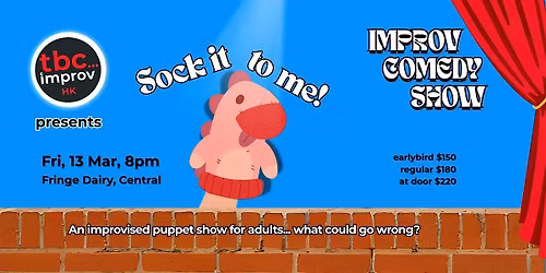 TBC Improv Presents: Sock it to Me - An improvised puppet show for adults