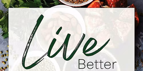 Live Better - Blue Zone Health Expo