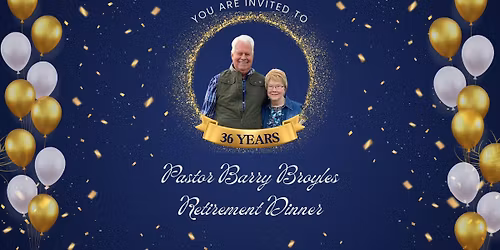Pastor Barry Broyles's Retirement Celebration 