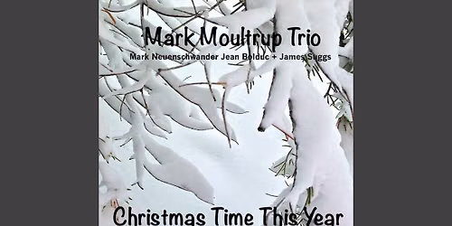Moultrop Trio: Christmastime This Year