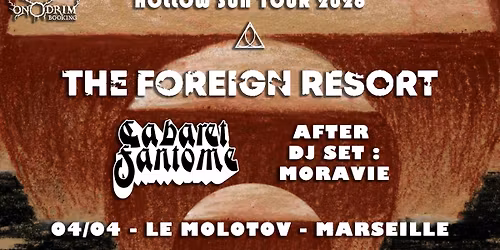 THE FOREIGN RESORT [Post-punk | Danemark] + CABARET FANT\u00d4ME + MORAVIE \u2022 Le Molotov, Marseille