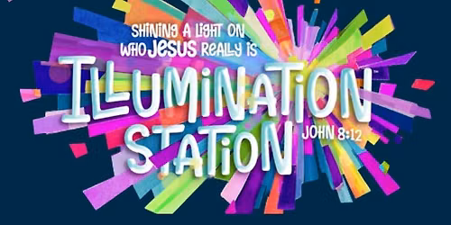 2026 TFBC VBS Illumination Station