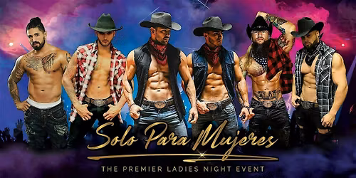Solo Para Mujeres- HUNKS at Mar Y Sol Rest (Indianapolis, IN) 10\/31\/25