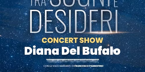 DIANA DEL BUFALO - Tra sogni e desideri