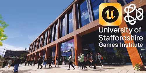 University of Staffordshire: Unreal Engine FE Training Summit