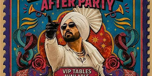 DILJIT DOSANJH AFTERPARTY