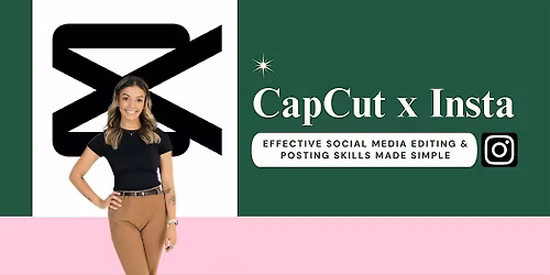 CapCut x Insta Class: Ins & Outs