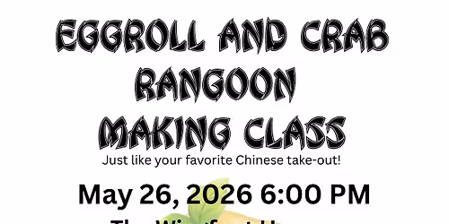 Eggroll and Crab Rangoon Making Class