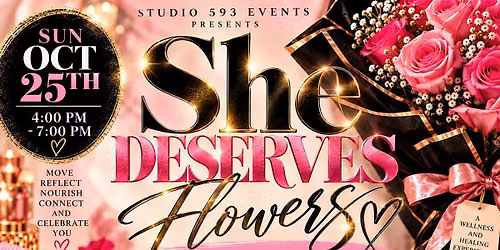 She Deserves Flowers