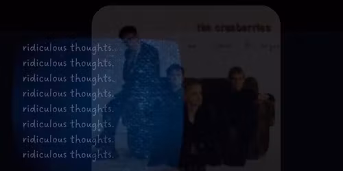 Ridiculous Thoughts LIVE CRANBERRIES