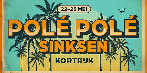 Pol\u00e9 Pol\u00e9 Festival - Sinksen Kortrijk 2026
