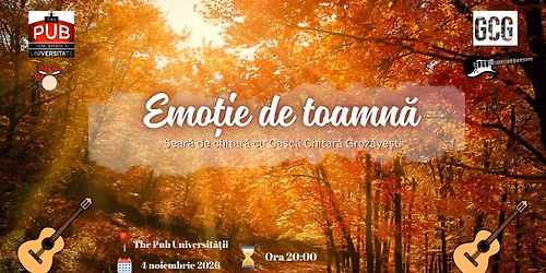 Emo\u021bie de toamn\u0103 (sear\u0103 de chitar\u0103 cu Ga\u0219c\u0103 Chitar\u0103 Groz\u0103ve\u0219ti)