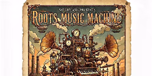 ROOTS MUSiC MACHiNE: Debbie Downer & The Drags, Sam Bettens, Chris Portka