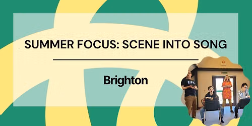 Summer Focus: Scene into Song
