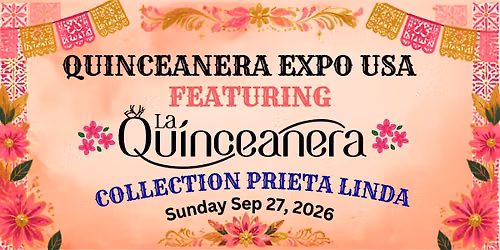 Los Angeles Quinceanera Expo presents La Quinceanera Collection