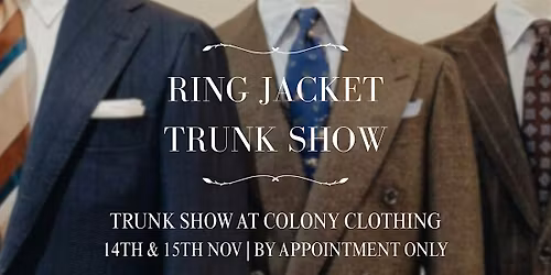 RING JACKET NOVEMBER 2025 TRUNK SHOW AT COLONY CLOTHING