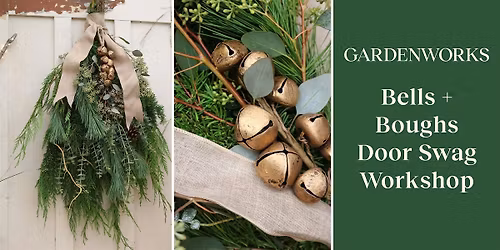 Bells + Boughs Door Swag Workshop at GARDENWORKS Burnaby-Mandeville