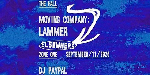 Moving Company: LAMMER + DJ Paypal