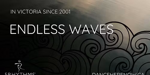 Endless Waves ~ weekly 5Rhythms in Victoria, BC ~ NOVEMBER 2025