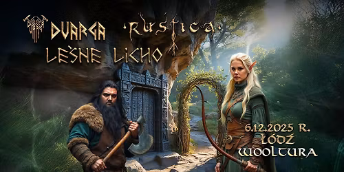  THE FAIRY FOLK TOUR 2025: Dvarga + Rustica + Le\u015bne Licho
