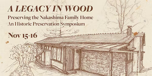 Legacy in Wood: Preserving the Nakashima Family House