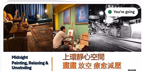 Midnight Painting, Relaxing & Unwinding@SheungWan