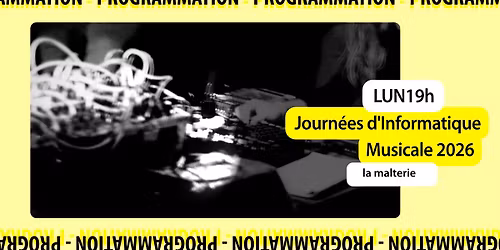 LUN19h | Journ\u00e9es d'Informatique Musicale 2026