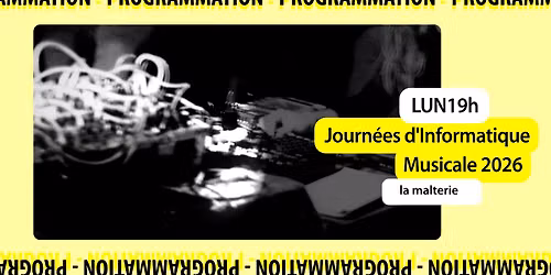 LUN19h | Journ\u00e9es d'Informatique Musicale 2026