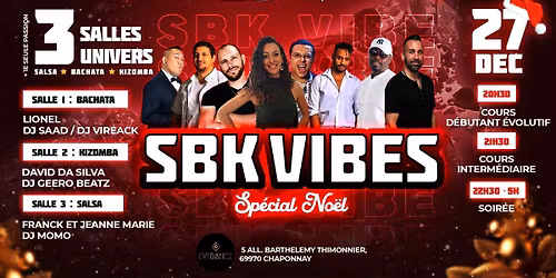 \ud83d\udd37SBK VIBES\ud83d\udd37SP\u00c9CIAL NO\u00cbL \ud83c\udf84 COURS et SOIR\u00c9E SBK\u2764\ufe0f