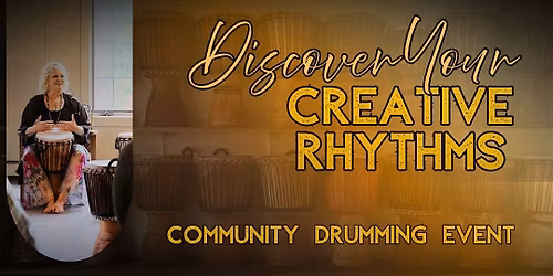 Rooted in Rhythm: Find Your Center at Creative Rhythms  Drumming Event
