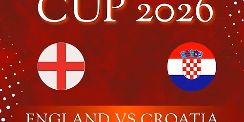FIFA WORLD CUP 2026 - ENGLAND VS CROATIA