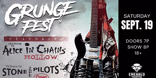 Grunge Fest: Tributes to Alice in Chains & Stone Temple Pilots