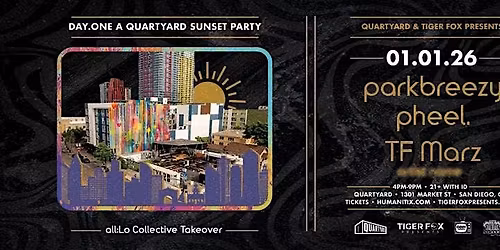 DAY.ONE w all:Lo Collective Takeover w parkbreezy, pheel., TF MARZ