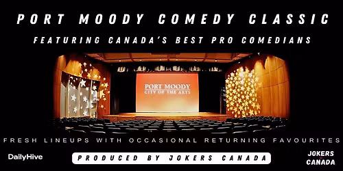 Port Moody Comedy Classic (Produced By Jokers Canada)