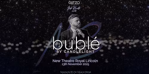 BUBL\u00c9 BY CANDLELIGHT - NEW THEATRE ROYAL LINCOLN