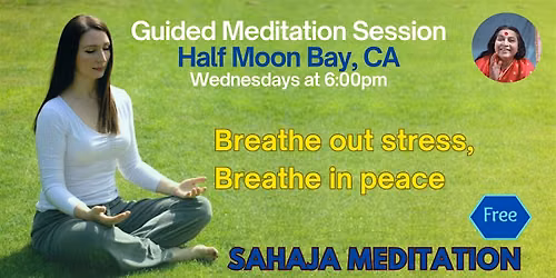 Half Moon Bay :: Discover The Inner Peace Through Guided Meditation Session
