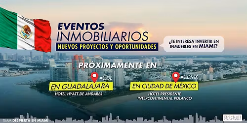INVIERTE EN MIAMI DESDE CIUDAD DE MEXICO! EVENTO PRIVADO VIP