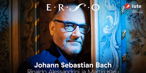 Rinaldo Alessandrini ja Martin Karu. Johann Sebastian Bach