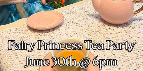 Fairy Princess Herbal Tea Party