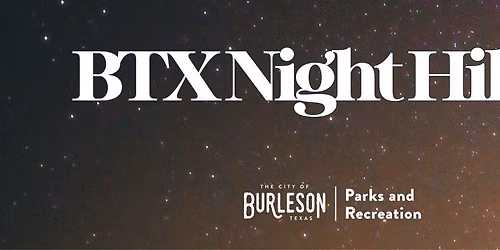 BTX Night Hikes: Coyote Loop Family Trail