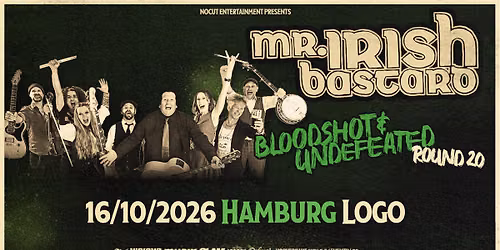 Mr. Irish Bastard - Bloodshot & Undefeated Tour - Hamburg