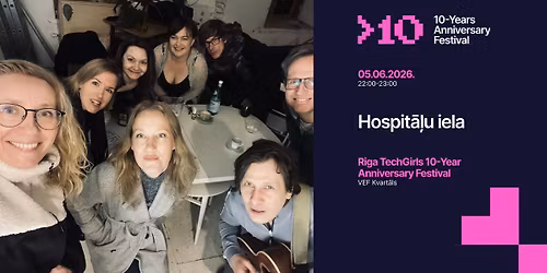 Hospit\u0101\u013cu iela Concert (part of Riga TechGirls 10-Year Anniversary Festival)