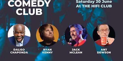 Comedy Club with Daliso Chaponda, Ryan Kenny, Ant Dewson & Jack McLean (1st act onstage 6.45pm)