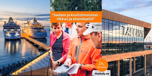Ekskursioon Kruiisiterminali ja sadamasse! 